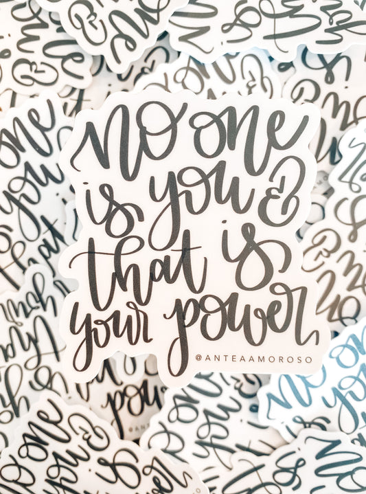 Vinyl Sticker - No One Is You